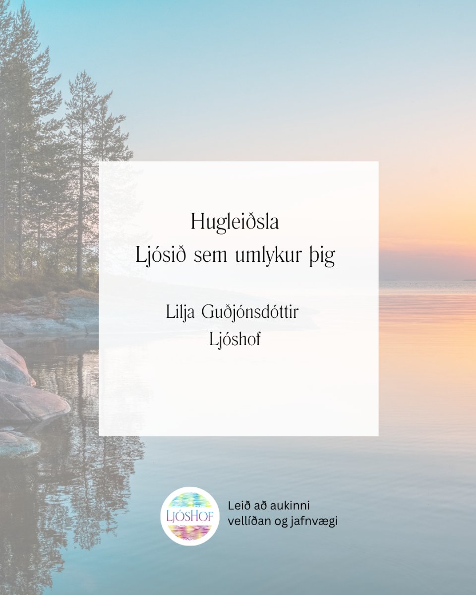 Ljósið sem umlykur þig